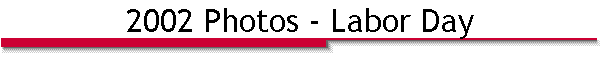 2002 Photos - Labor Day