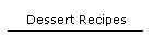 Dessert Recipes
